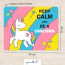 Einhorn Mauspad Keep Calm and be a Unicorn