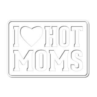 1 Tuning-Sticker I love hot moms wei&szlig; I kfz_423 I 10 x 7 cm