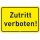 Hinweis-Schild Zutritt verboten