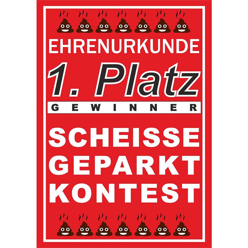 1.Platz - Scheiße geparkt Kontest - Ehrenurkunde, DIN A5, 6,90 €
