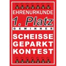 1.Platz - Schei&szlig;e geparkt Kontest - Ehrenurkunde,...