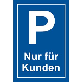 Hinweisschild I Parkplatz nur f&uuml;r Kunden I Aluverbund-Schild I 30x40cm I hin_412
