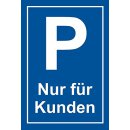 Hinweisschild I Parkplatz nur f&uuml;r Kunden I...