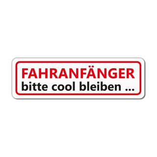 Fahranfänger Bitte cool bleiben